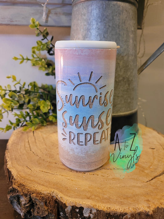 Slim Can Stainless steel holder- Sunrise sunset repeat