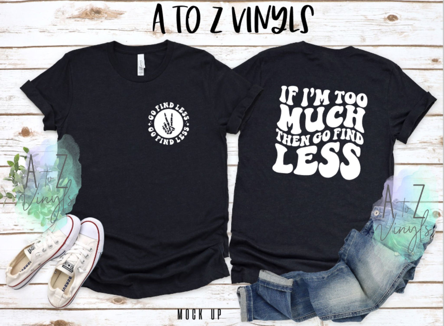 Adult Unisex Black- If I'm too much